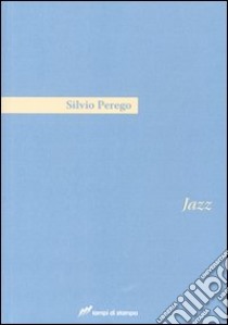 Jazz libro di Perego Silvio