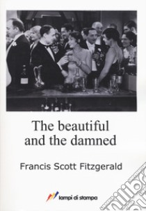 The beautiful and the damned libro di Fitzgerald Francis Scott