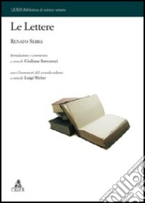 Le lettere libro di Serra Renato; Benvenuti G. (cur.); Weber L. (cur.)