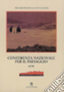 Conferenza nazionale per il paesaggio. Con CD-ROM libro di Cavezzali D.; Palombi M. R.