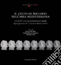 Il Culto di Asclepio nell'area mediterranea libro di De Miro E. (cur.); Sfameni Gasparro G. (cur.); Calì V. (cur.)