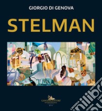 Stelman. Ediz. inglese libro di Di Genova Giorgio