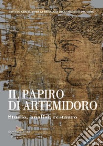 Il papiro di Artemidoro. Studio, analisi, restauro libro di Sebastiani M. L. (cur.); Cavalieri P. (cur.)