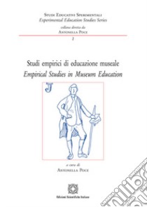 Studi empirici di educazione museale-Empirical studies in museum education libro di Poce A. (cur.)