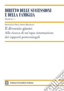 Il divorzio giusto libro di Dell'Anna Misurale Francesca