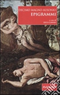 Epigrammi libro di Ausonio Decimo Magno; Canali L. (cur.)