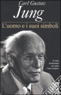 L'uomo e i suoi simboli libro di Jung Carl Gustav