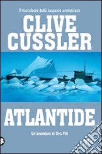 Atlantide libro di Cussler Clive