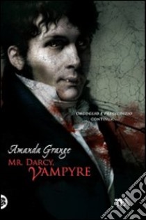 Mr. Darcy, vampyre libro di Grange Amanda