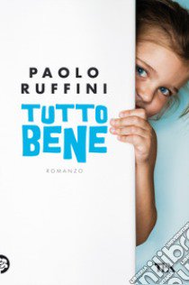 Tutto bene libro di Ruffini Paolo