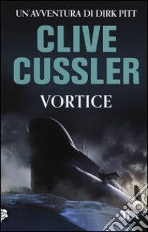 Vortice libro di Cussler Clive