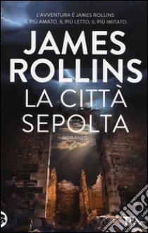 La città sepolta libro di Rollins James