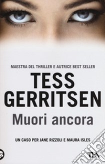 Muori ancora libro di Gerritsen Tess