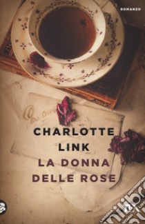 La donna delle rose libro di Link Charlotte