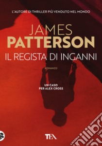 Il regista di inganni libro di Patterson James