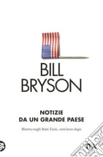 Notizie da un grande paese libro di Bryson Bill
