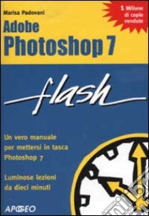 Photoshop 7 libro di Padovani Marisa