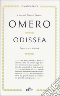Odissea. Testo greco a fronte libro di Omero; Ferrari F. (cur.)