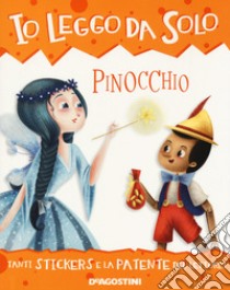Pinocchio. Con adesivi. Ediz. a colori. Con app libro di Zilio Roberta