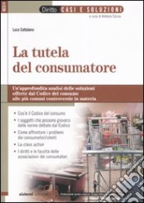 La tutela del consumatore libro di Cattalano Luca