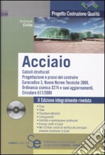 Acciaio. Con CD-ROM libro di Cirillo Antonio