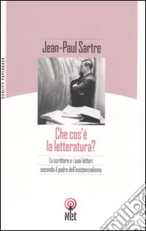 Che cos'è la letteratura? libro di Sartre Jean-Paul