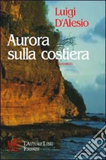 Aurora sulla costiera libro di D'Alesio Luigi