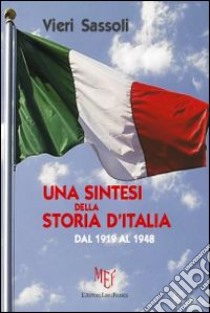 Una sintesi della storia d'Italia libro di Sassoli Vieri