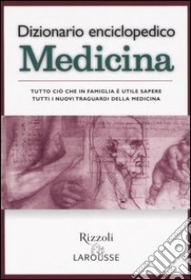 Dizionario enciclopedico. Medicina libro