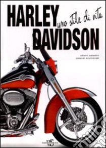 Harley Davidson. Uno stile di vita libro di Saladini Albert - Szymezak Pascal