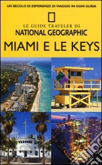 Miami e Le Keys libro di Miller Mark - Propert Matt