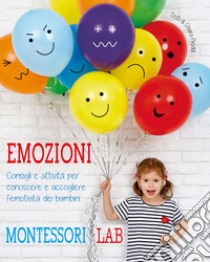 Emozioni. Montessori Lab libro di Piroddi Chiara