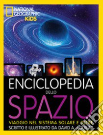 Enciclopedia dello spazio. Viaggio nel sistema solare e oltre libro di Aguilar David A.