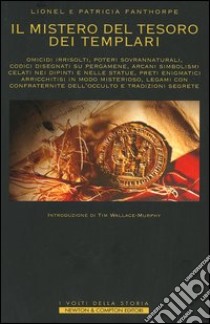 Il mistero del tesoro dei templari libro di Fanthorpe Lionel - Fanthorpe Patricia