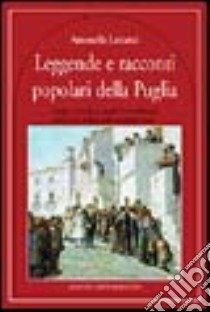 Leggende e racconti popolari della Puglia libro di Lattanzi Antonella
