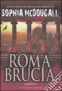 Roma brucia libro di McDougall Sophia