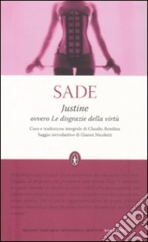 Justine ovvero le disgrazie della virtù. Ediz. integrale libro di Sade François de