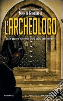 L'archeologo libro di Gironell Martí