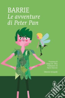 Le avventure di Peter Pan. Ediz. integrale libro di Barrie James Matthew