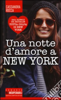 Una notte d'amore a New York libro di Rocca Cassandra