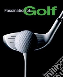 Fascination of golf. Ediz. illustrata libro di Gennaro M. Pia