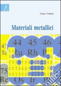 Materiali metallici libro di Pratesi Franco