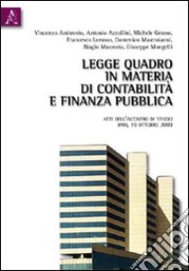 Legge quadro in materia di contabilità e finanza pubblica. Atti dell'Incontro di studio (Bari, 19 ottobre 2009) libro di Romanazzi S. (cur.)