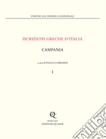 Iscrizioni greche d'Italia. Campania. Vol. 1 libro di Lombardi P. (cur.)