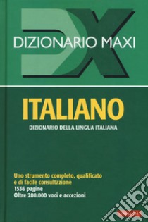 Dizionario maxi. Italiano. Nuova ediz. libro