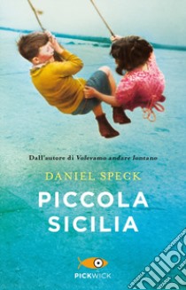 Piccola Sicilia libro di Speck Daniel