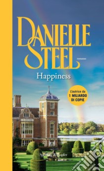 Happiness. Ediz. italiana libro di Steel Danielle