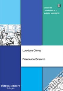 Francesco Petrarca libro di Chines Loredana