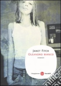 Oleandro bianco libro di Fitch Janet