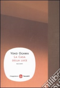 La Casa della luce libro di Ogawa Yoko